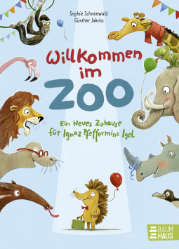 Buchcover für Willkommen im Zoo - Ein neues Zuhause für Ignaz Pfefferminz Igel