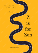book cover for Z is for Zen. Life and Hard Times on the Dharma Road