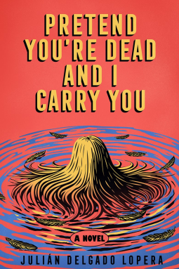 book cover for Pretend You're Dead and I Carry You