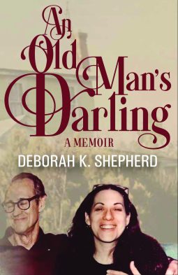 book cover for AN OLD MAN’S DARLING: A Memoir
