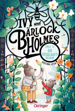 Buchcover für Ivy und Bärlock Holmes. Fall 1: Die rätselhafte Blume
