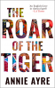 Cover Image: The Roar of the Tiger