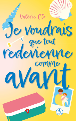 Couverture du livre pour je voudrais que tout redevienne comme avant