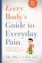 Cover Image: Every Body's Guide to Everyday Pain