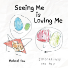 book cover for Seeing Me is Loving Me