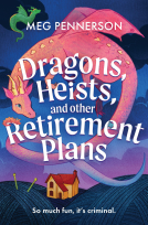 book cover for Dragons, Heists, and Other Retirement Plans