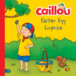 book cover for Caillou, Easter Egg Surprise
