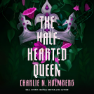 book cover for The Half-Hearted Queen