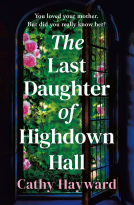 book cover for The Last Daughter of Highdown Hall