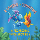 book cover for El Pez Arcoíris: A contar / The Rainbow Fish: Counting