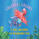 book cover for El Pez Arcoíris: Colores / The Rainbow Fish: Colors
