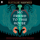 book cover for No Friend to This House