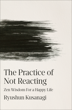 book cover for The Practice of Not Reacting