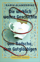 Buchcover für Die wirklich wahre Geschichte von Radscha, dem Gutgläubigen (und seiner Mutter)