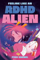 book cover for Feeling Like an ADHD Alien: A Graphic Novel