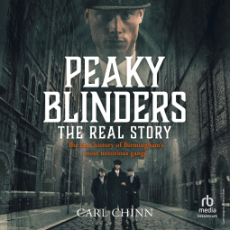 book cover for Peaky Blinders: The Real Story