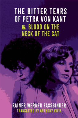 book cover for The Bitter Tears of Petra von Kant & Blood on the Neck of the Cat