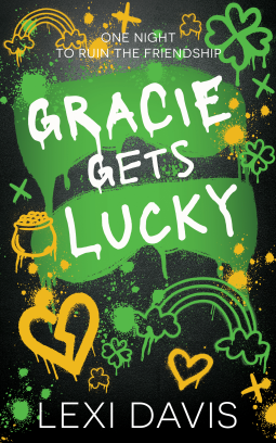book cover for Gracie Gets Lucky:A Friends-To-Lovers St. Patrick's Day Novella