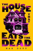 book cover for The House That Eats the Dead