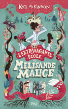 Couverture du livre pour L'extravagante école de Mélisande Malice