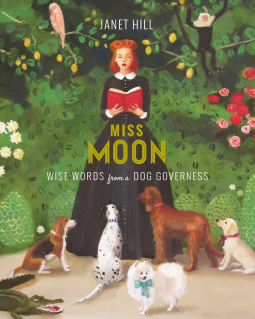 book cover for Miss Moon: Wise Words from a Dog Governess