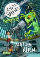 Buchcover für School of Talents Mission 1: Achtung, Alien!