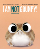 book cover for I Am Not Grumpy!