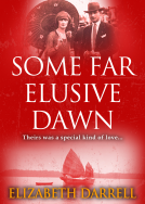 book cover for Some Far Elusive Dawn