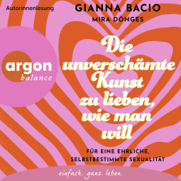 Buchcover für Die unverschämte Kunst zu lieben, wie man will