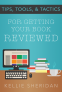 Cover Image: Tips, Tools & Tactics: For Getting Your Book Reviewed