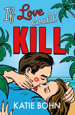 book cover for If Love Could Kill