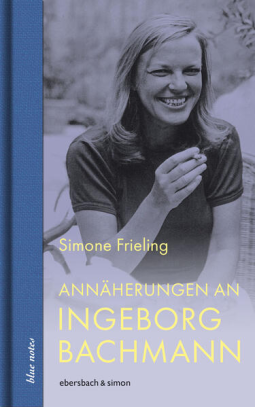 Buchcover für Annäherungen an Ingeborg Bachmann