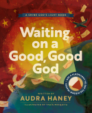 book cover for Waiting on a Good, Good God