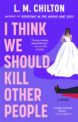 book cover for I Think We Should Kill Other People