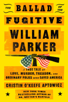 book cover for The Ballad of the Fugitive William Parker