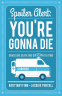 Cover Image: Spoiler Alert: You're Gonna Die