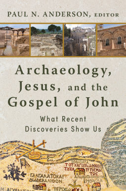 book cover for Archaeology, Jesus, and the Gospel of John