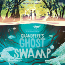 book cover for Grandpere's Ghost Swamp