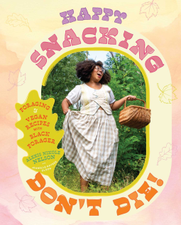 book cover for Happy Snacking, Don't Die!