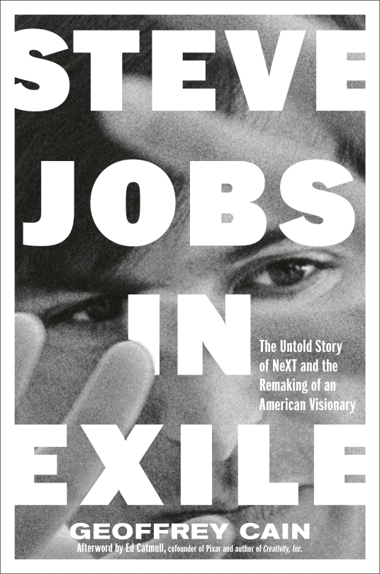 Steve Jobs in Exile | Geoffrey Cain | 9780593716694 | NetGalley