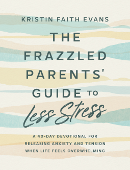 book cover for The Frazzled Parents' Guide to Less Stress