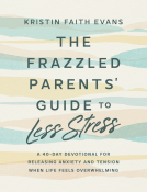 book cover for The Frazzled Parents' Guide to Less Stress