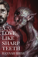 book cover for A Love Like Sharp Teeth