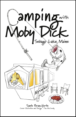 book cover for Camping With Moby Dick: Sebago Lake, Maine