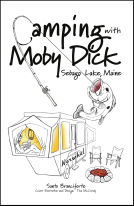 book cover for Camping With Moby Dick: Sebago Lake, Maine