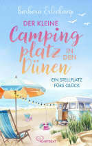 Buchcover für Der kleine Campingplatz in den Dünen: Ein Stellplatz fürs Glück