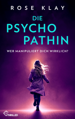 Buchcover für Die Psychopathin - Wer manipuliert dich wirklich?
