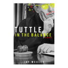 book cover for Tuttle in the Balance