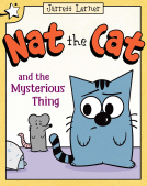 book cover for Nat the Cat and the Mysterious Thing