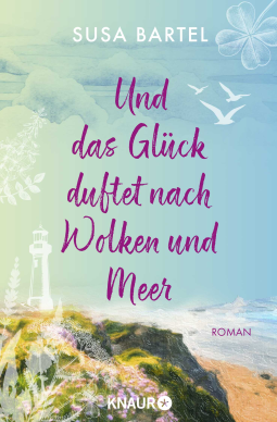 Buchcover für Und das Glück duftet nach Wolken und Meer